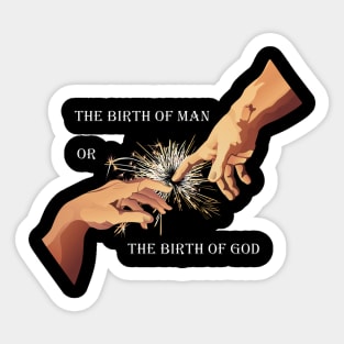 The Birth of Man or The Birth of God X The Hand of God Sticker